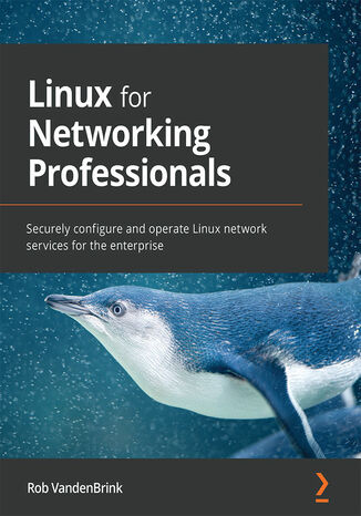 Linux for Networking Professionals. Securely configure and operate Linux network services for the enterprise Rob VandenBrink - okładka audiobooks CD