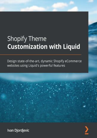 Shopify Theme Customization with Liquid Ivan Djordjevic - okładka książki