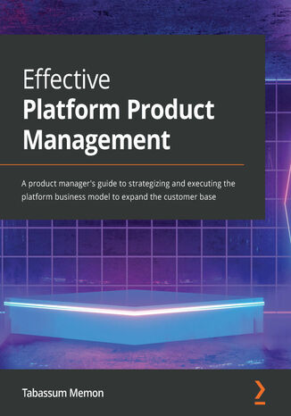 Effective Platform Product Management Tabassum Memon - okładka książki