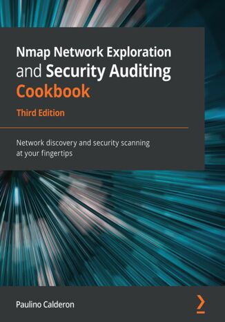 Nmap Network Exploration and Security Auditing Cookbook. Network discovery and security scanning at your fingertips - Third Edition Paulino Calderon - okładka audiobooks CD