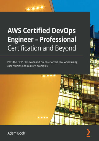 AWS Certified DevOps Engineer - Professional Certification and Beyond Adam Book - okładka książki