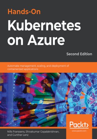 Okładka:Hands-On Kubernetes on Azure. Automate management, scaling, and deployment of containerized applications - Second Edition 