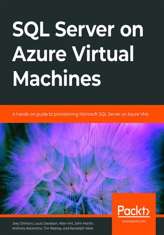 Okładka:SQL Server on Azure Virtual Machines. A hands-on guide to provisioning Microsoft SQL Server on Azure VMs 
