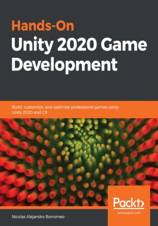 Hands-On Unity 2020 Game Development Nicolas Alejandro Borromeo - okładka książki
