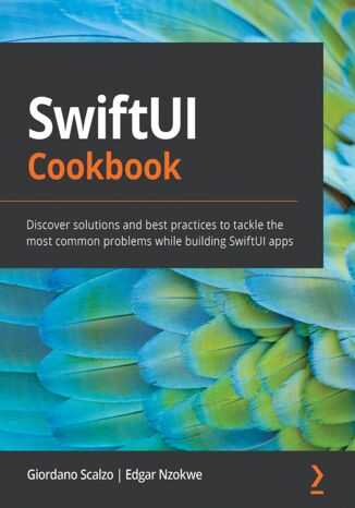SwiftUI Cookbook. Discover solutions and best practices to tackle the most common problems while building SwiftUI apps Giordano Scalzo, Edgar Nzokwe - okładka audiobooks CD
