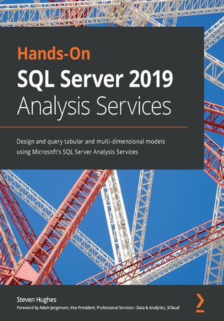 Okładka:Hands-On SQL Server 2019 Analysis Services. Design and query tabular and multi-dimensional models using Microsoft's SQL Server Analysis Services 