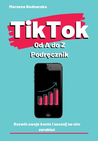 TikTok od A do Z podrcznik Marzena Bednarska - okadka ebooka