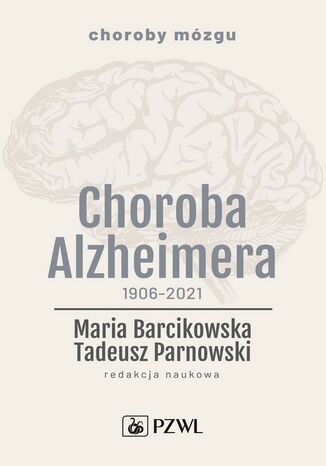 Choroba Alzheimera 1906-2021 Maria Barcikowska, Tadeusz Parnowski - okadka ebooka