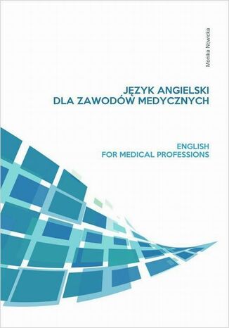 Język angielski dla zawodów medycznych Monika Nowicka - okładka ebooka