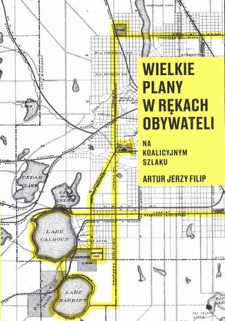 Wielkie plany w rkach obywateli Artur Jerzy Filip - okadka audiobooka MP3