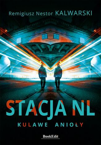 Stacja NL. Kulawe anioły
