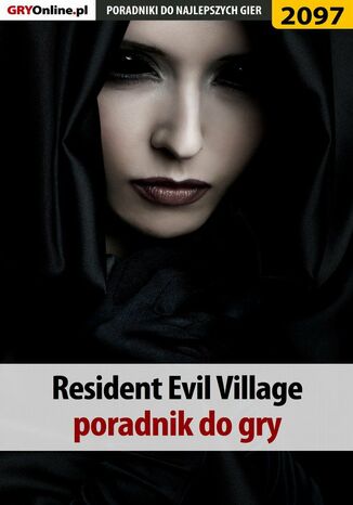 Resident Evil Village. Poradnik do gry
