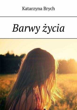 Barwy ycia Katarzyna Brych - okadka audiobooks CD