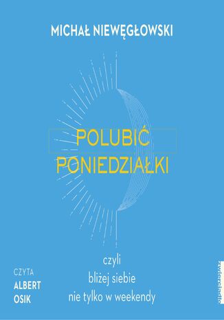 Polubić poniedziałki Michał Niewęgłowski - okładka audiobooka MP3