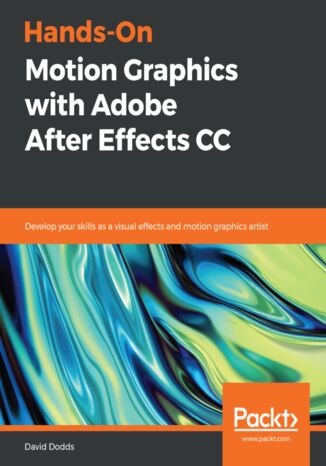 Hands-On Motion Graphics with Adobe After Effects CC David Dodds - okładka książki