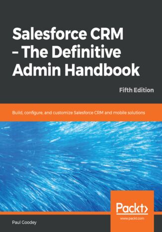 Salesforce CRM - The Definitive Admin Handbook - Fifth Edition Paul Goodey - okładka audiobooks CD