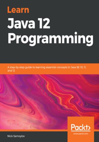 Learn Java 12 Programming Nick Samoylov - okładka książki