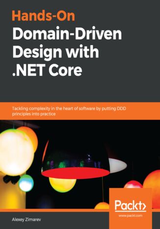 Hands-On Domain-Driven Design with .NET Core Alexey Zimarev - okładka książki