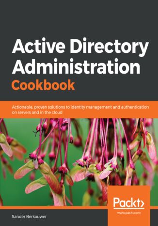 Active Directory Administration Cookbook Sander Berkouwer - okładka książki