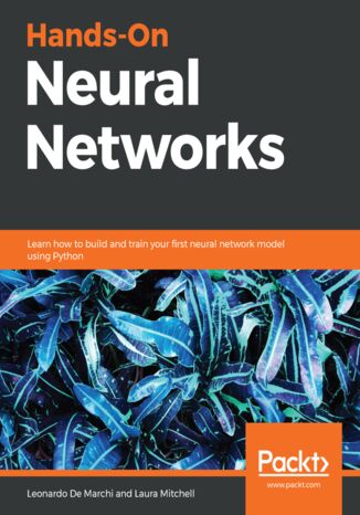 Hands-On Neural Networks Leonardo De Marchi, Laura Mitchell - okładka książki