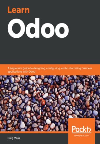 Okładka:Learn Odoo. A beginner's guide to designing, configuring, and customizing business applications with Odoo 