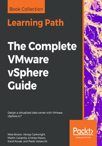 The Complete VMware vSphere Guide Mike Brown, Hersey Cartwright, Martin Gavanda, Andrea Mauro, Karel Novak, Paolo Valsecchi - okładka audiobooka MP3