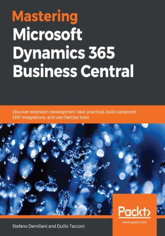 Mastering Microsoft Dynamics 365 Business Central Stefano Demiliani, Duilio Tacconi - okładka książki