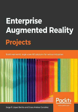 Enterprise Augmented Reality Projects Jorge R. López Benito, Enara Artetxe González - okładka audiobooks CD