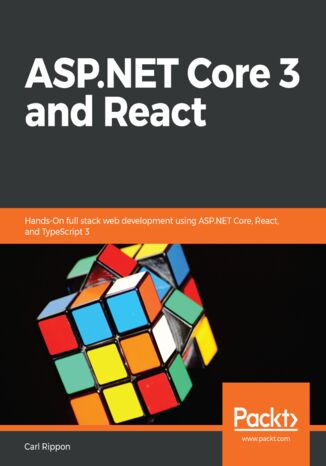 Okładka:ASP.NET Core 3 and React. Hands-On full stack web development using ASP.NET Core, React, and TypeScript 3 