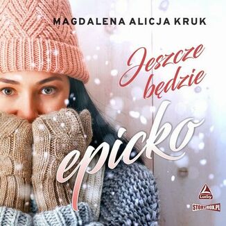 Jeszcze będzie epicko Magdalena Alicja Kruk - okładka audiobooka MP3