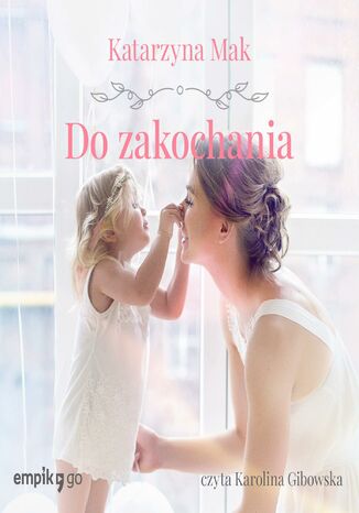 Do zakochania Katarzyna Mak - okadka audiobooks CD