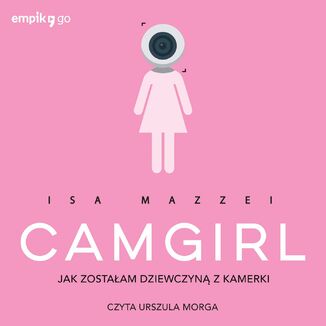 Camgirl Isa Mazzei - okadka audiobooka MP3