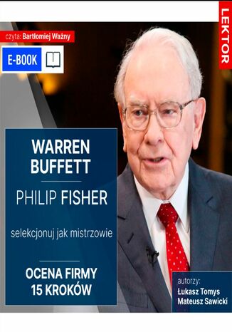 Okładka:Warren Buffett i Philip Fisher. Selekcjonuj jak mistrzowie. Ocena firmy 15 kroków 