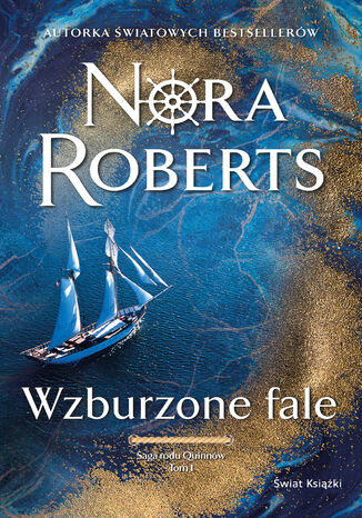 Wzburzone fale. Saga rodu Quinnów. Tom 1