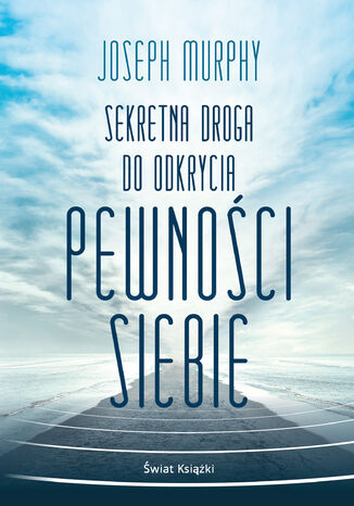 Sekretna droga do odkrycia pewności siebie
