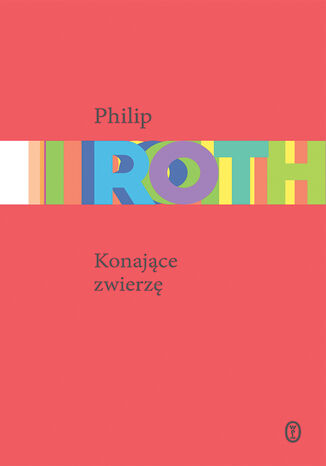 Konajce zwierz Philip Roth - okadka ebooka