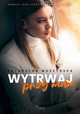 Okładka: Wytrwaj przy mnie