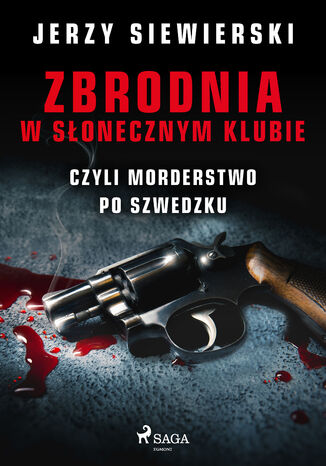Zbrodnia w Sonecznym Klubie, czyli morderstwo po szwedzku Jerzy Siewierski - okadka audiobooks CD