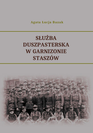 Suba duszpasterska w Garnizonie Staszw Agata ucja Bazak - okadka audiobooks CD