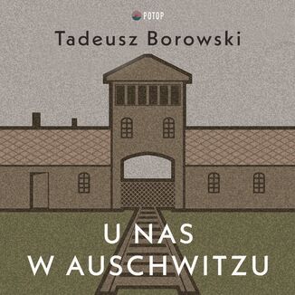 U nas w Auschwitzu Tadeusz Borowski - okadka ebooka