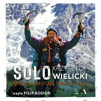 Solo. Moje samotne wspinaczki Krzysztof Wielicki - okładka audiobooka MP3