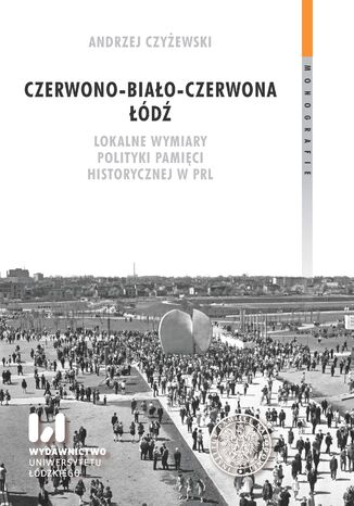 Czerwono-biao-czerwona d. Lokalne wymiary polityki pamici historycznej w PRL Andrzej Czyewski - okadka audiobooks CD