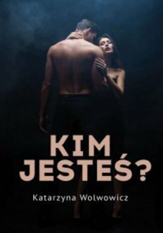 Kim jesteś?