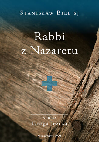 Rabbi z Nazaretu Stanisaw Biel SJ - okadka ebooka