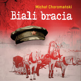 Biali bracia Micha Choromaski - okadka audiobooks CD