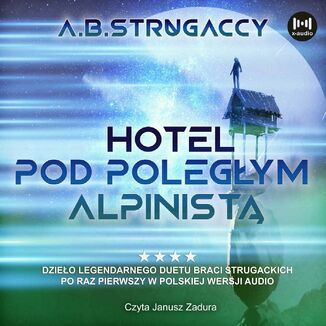 Hotel pod Poległym Alpinistą Arkadij Strugacki, Borys Strugacki - okładka audiobooka MP3