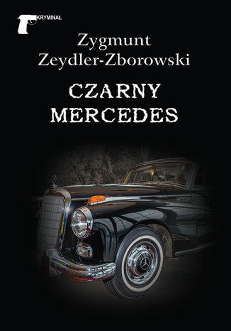 Krymina. Czarny mercedes Zygmunt Zeydler-Zborowski - okadka ebooka