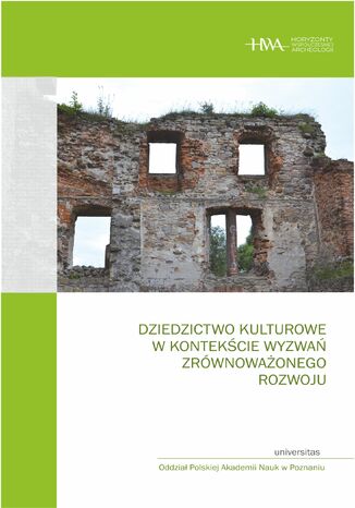 Dziedzictwo kulturowe w kontekcie wyzwa zrwnowaonego rozwoju Arkadiusz Marciniak, Micha Pawleta - okadka ebooka