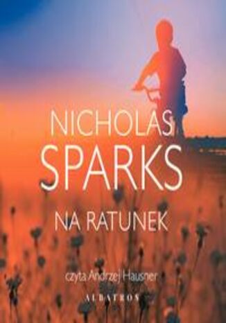 Na ratunek Nicholas Sparks - okadka audiobooka MP3