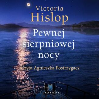 PEWNEJ SIERPNIOWEJ NOCY Victoria Hislop - okadka audiobooka MP3